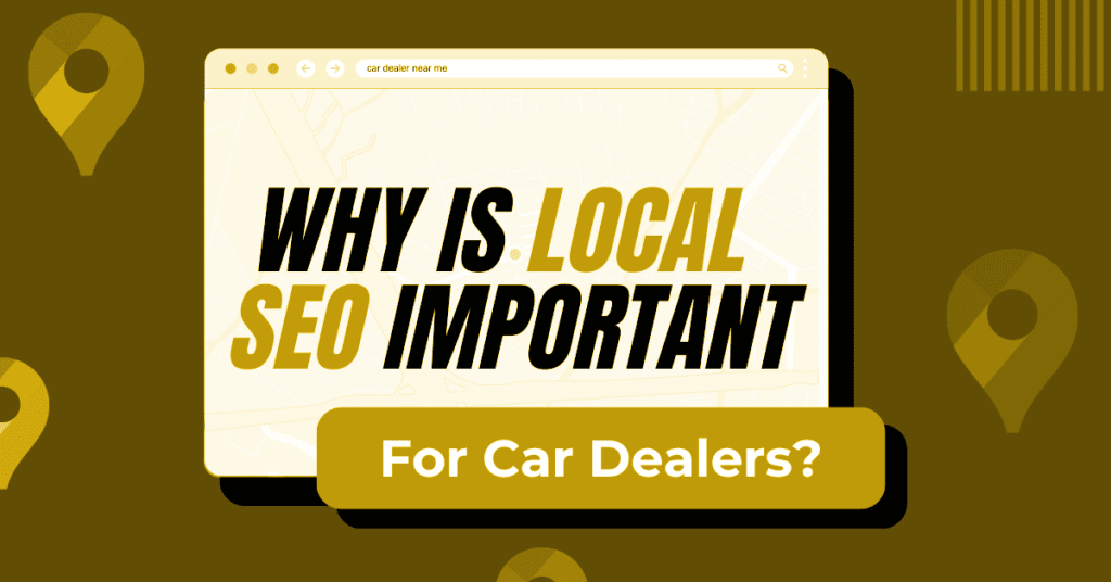 why-is-local-SEO-important-for-car-dealers